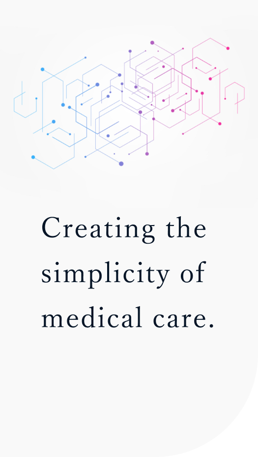 Creating the simplicity of medical care.